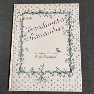 Grandmother Remembers : A Written Heirloom for My Grandchild